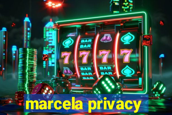 marcela privacy